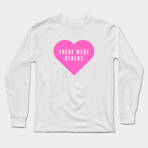 There were others- funny Valentine's day love hate Long Sleeve T-Shirt by C-Dogg